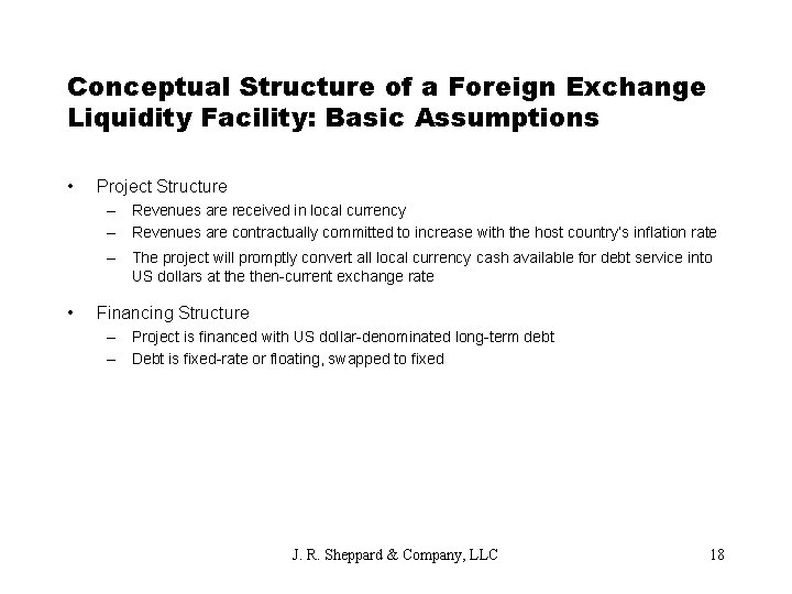 Conceptual Structure of a Foreign Exchange Liquidity Facility: Basic Assumptions • Project Structure –