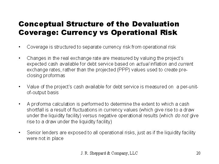 Conceptual Structure of the Devaluation Coverage: Currency vs Operational Risk • Coverage is structured