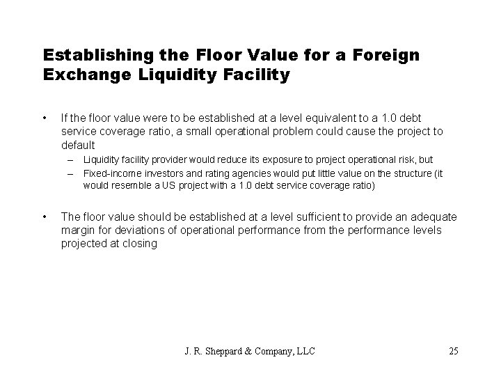Establishing the Floor Value for a Foreign Exchange Liquidity Facility • If the floor