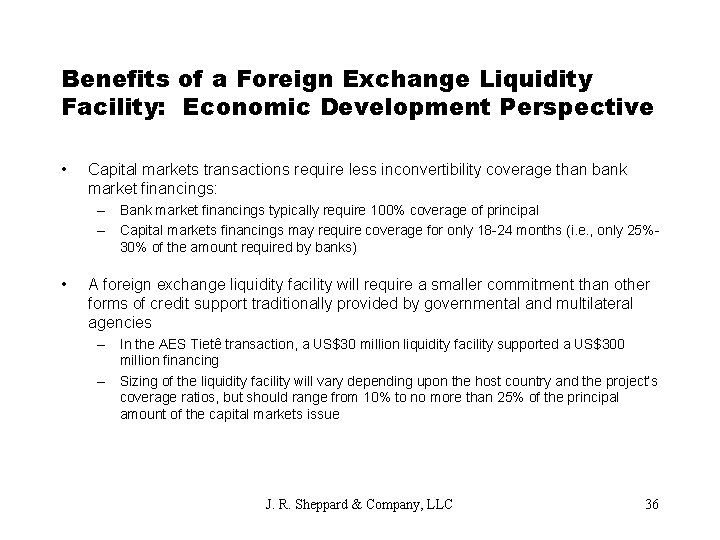 Benefits of a Foreign Exchange Liquidity Facility: Economic Development Perspective • Capital markets transactions