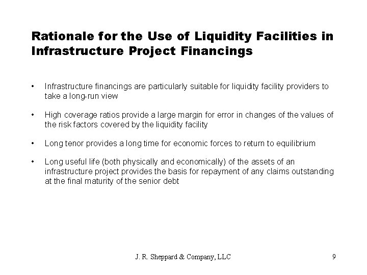 Rationale for the Use of Liquidity Facilities in Infrastructure Project Financings • Infrastructure financings