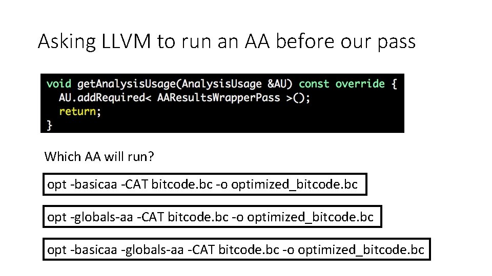 Asking LLVM to run an AA before our pass Which AA will run? opt