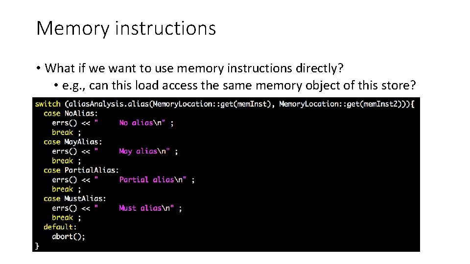 Memory instructions • What if we want to use memory instructions directly? • e.