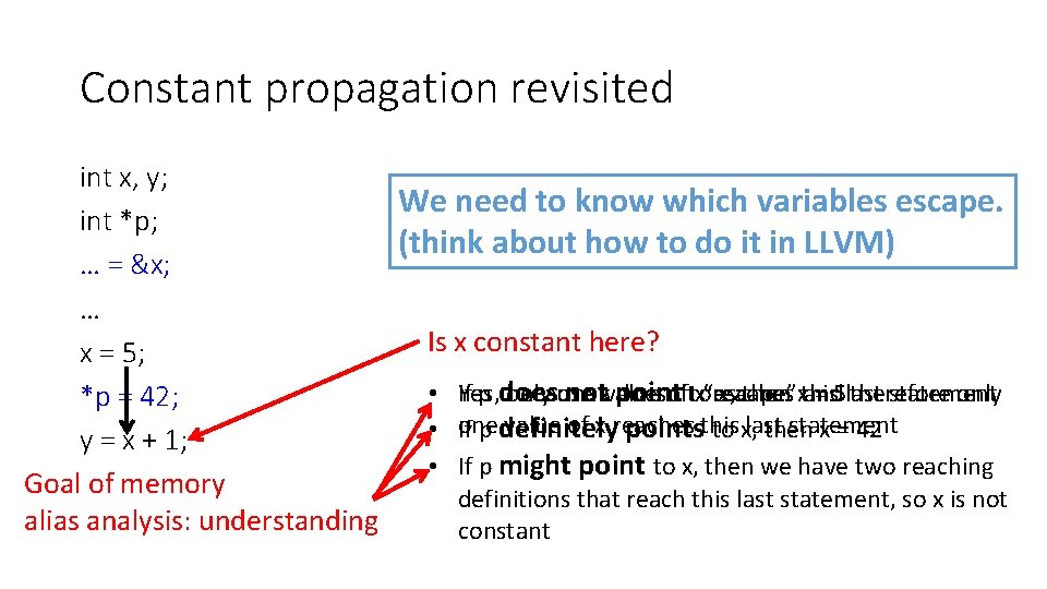 Constant propagation revisited int x, y; We need to know which variables escape. int