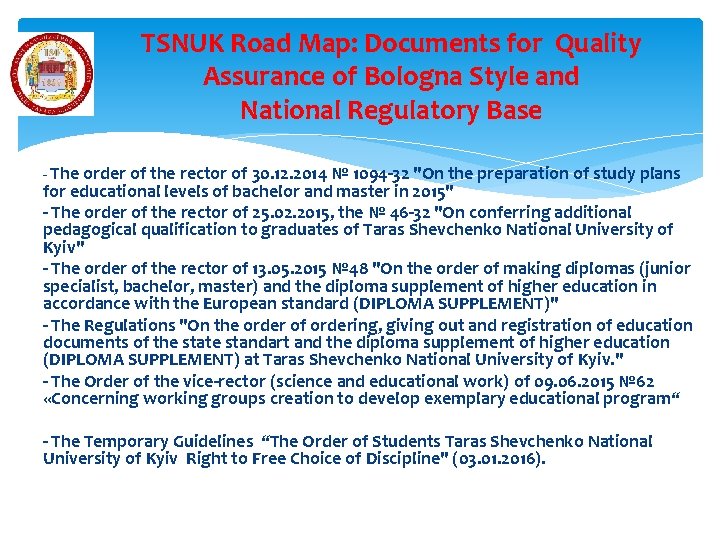 TSNUK Road Map: Documents for Quality Assurance of Bologna Style and National Regulatory Base