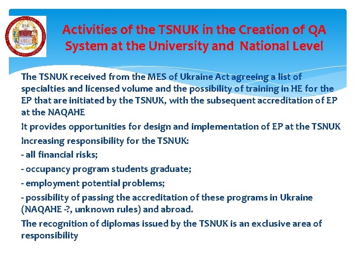 Activities of the TSNUK in the Creation of QA System at the University and