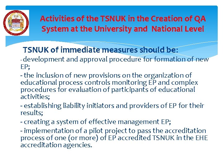 Activities of the TSNUK in the Creation of QA System at the University and