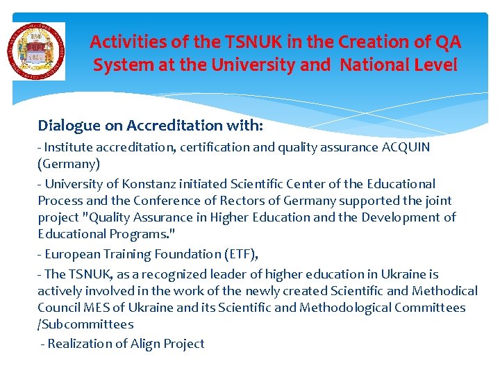 Activities of the TSNUK in the Creation of QA System at the University and