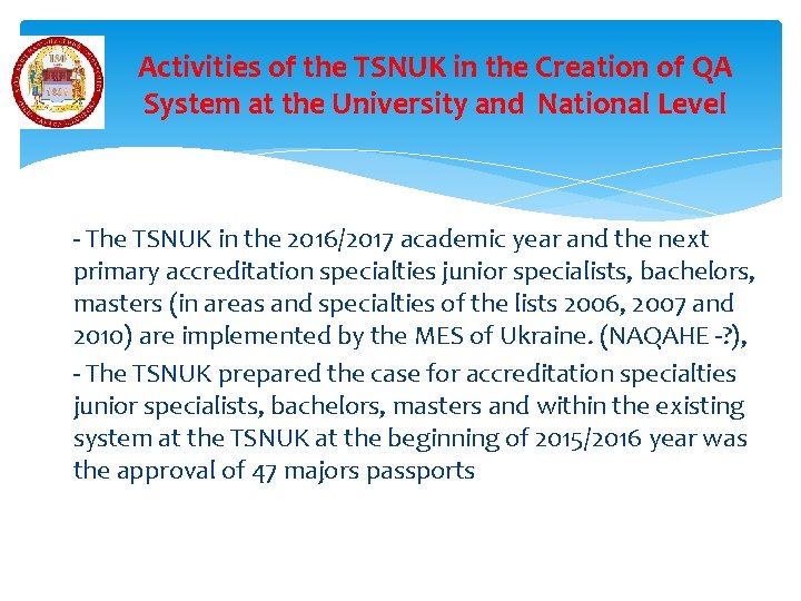 Activities of the TSNUK in the Creation of QA System at the University and