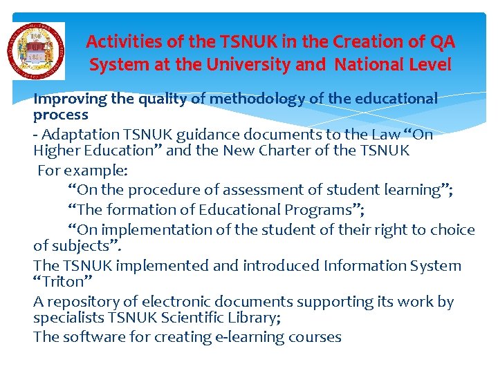 Activities of the TSNUK in the Creation of QA System at the University and