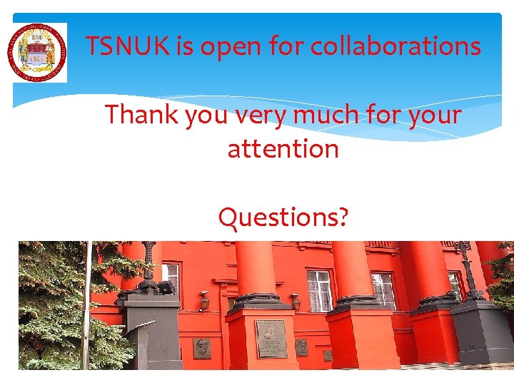 TSNUK is open for collaborations Thank you very much for your attention Questions? 