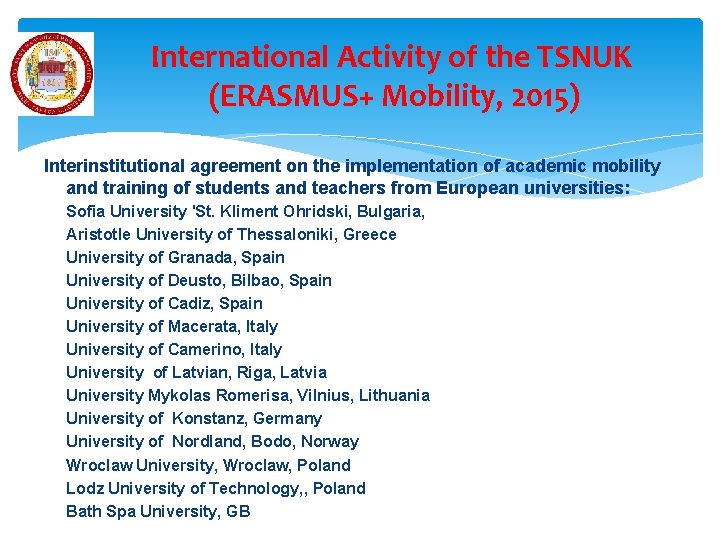 International Activity of the TSNUK (ERASMUS+ Mobility, 2015) Interinstitutional agreement on the implementation of