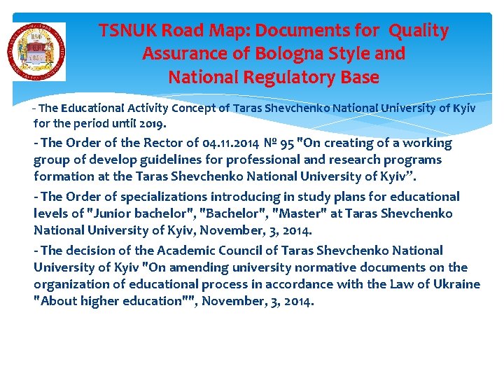 TSNUK Road Map: Documents for Quality Assurance of Bologna Style and National Regulatory Base