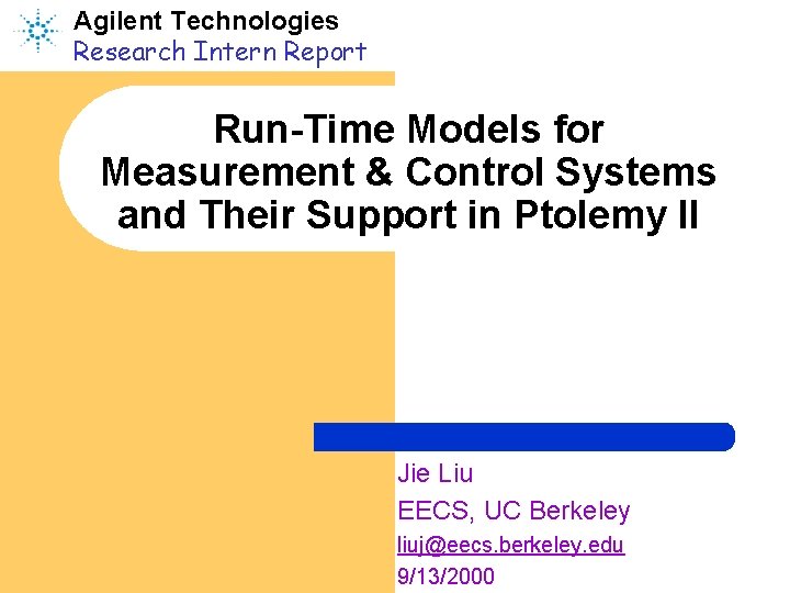 Agilent Technologies Research Intern Report Run-Time Models for Measurement & Control Systems and Their