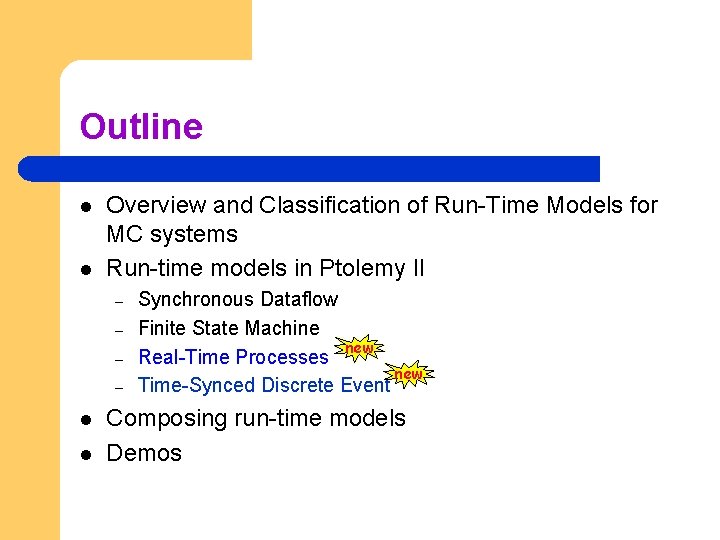 Outline l l Overview and Classification of Run-Time Models for MC systems Run-time models
