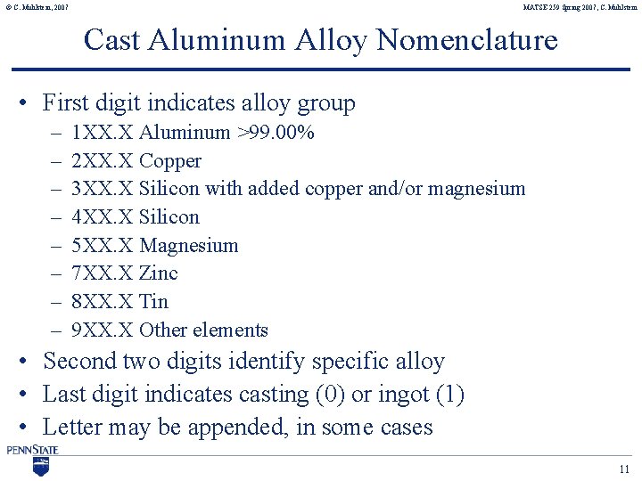 © C. Muhlstein, 2007 MATSE 259 Spring 2007, C. Muhlstein Cast Aluminum Alloy Nomenclature