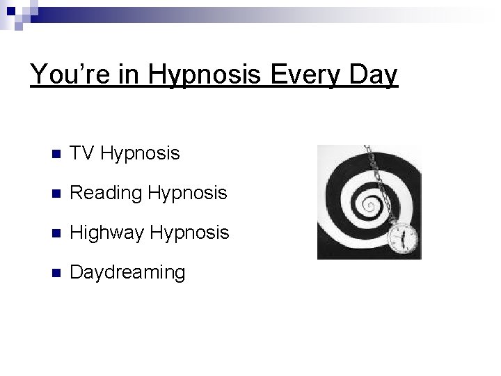 You’re in Hypnosis Every Day n TV Hypnosis n Reading Hypnosis n Highway Hypnosis You’re in Hypnosis Every Day n TV Hypnosis n Reading Hypnosis n Highway Hypnosis