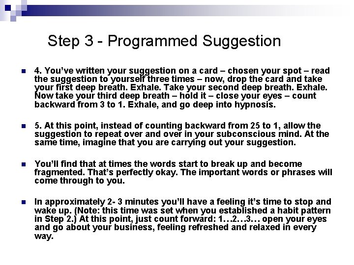Step 3 - Programmed Suggestion n 4. You’ve written your suggestion on a card Step 3 - Programmed Suggestion n 4. You’ve written your suggestion on a card