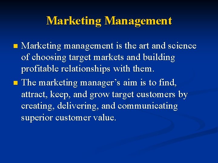 Marketing Management Marketing management is the art and science of choosing target markets and