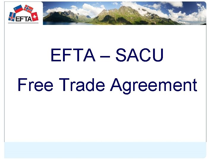 EFTA – SACU Free Trade Agreement 