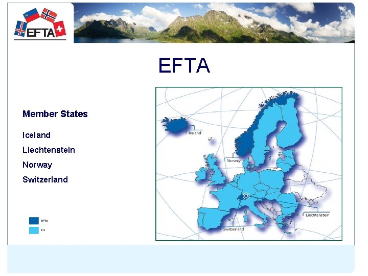 EFTA Member States Iceland Liechtenstein Norway Switzerland 