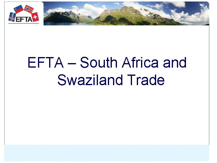 EFTA – South Africa and Swaziland Trade 