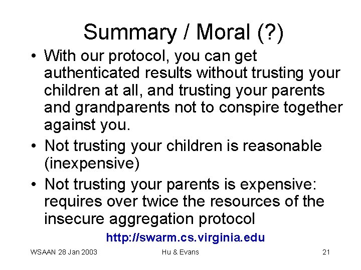 Summary / Moral (? ) • With our protocol, you can get authenticated results Summary / Moral (? ) • With our protocol, you can get authenticated results