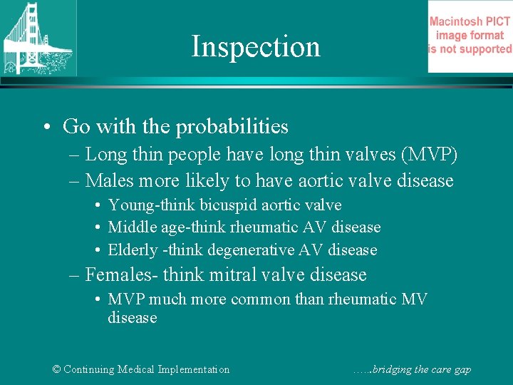 Inspection • Go with the probabilities – Long thin people have long thin valves