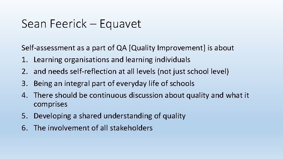 Sean Feerick – Equavet Self-assessment as a part of QA [Quality Improvement] is about