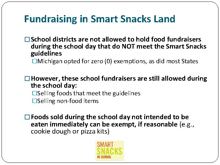 Fundraising in Smart Snacks Land � School districts are not allowed to hold food