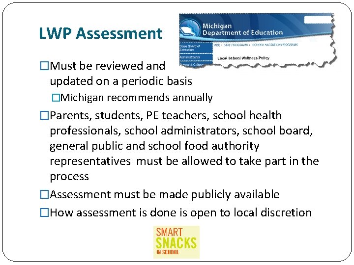 LWP Assessment �Must be reviewed and updated on a periodic basis �Michigan recommends annually