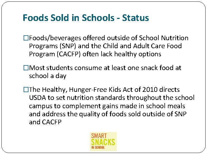 Foods Sold in Schools - Status �Foods/beverages offered outside of School Nutrition Programs (SNP)