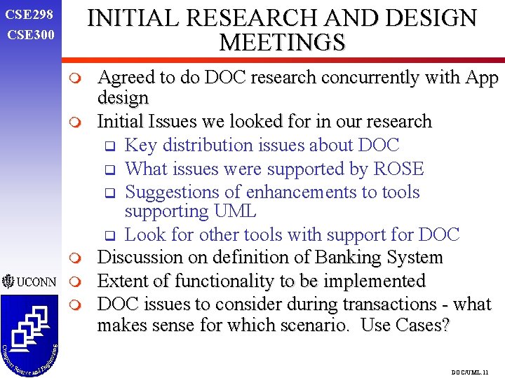 INITIAL RESEARCH AND DESIGN MEETINGS CSE 298 CSE 300 m m m Agreed to INITIAL RESEARCH AND DESIGN MEETINGS CSE 298 CSE 300 m m m Agreed to