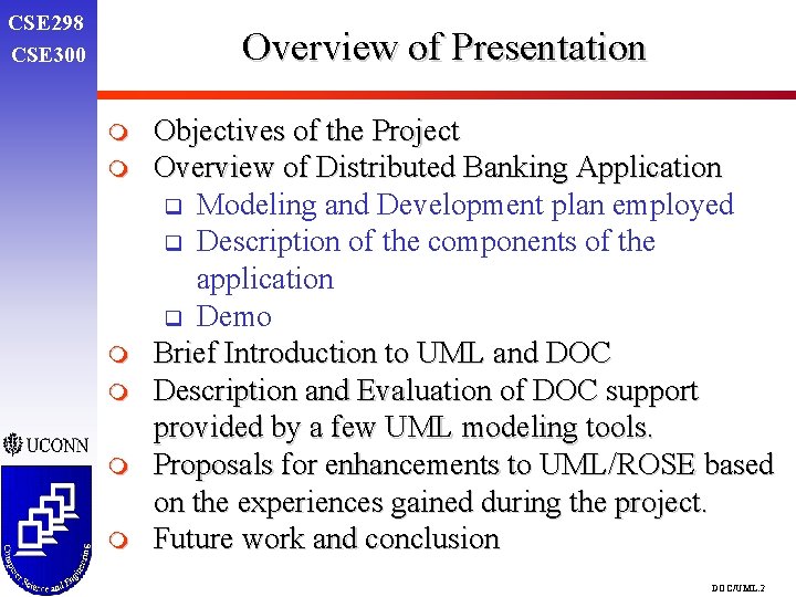 CSE 298 CSE 300 Overview of Presentation m m m Objectives of the Project CSE 298 CSE 300 Overview of Presentation m m m Objectives of the Project