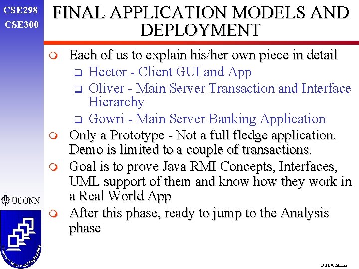 CSE 298 CSE 300 FINAL APPLICATION MODELS AND DEPLOYMENT m m Each of us CSE 298 CSE 300 FINAL APPLICATION MODELS AND DEPLOYMENT m m Each of us