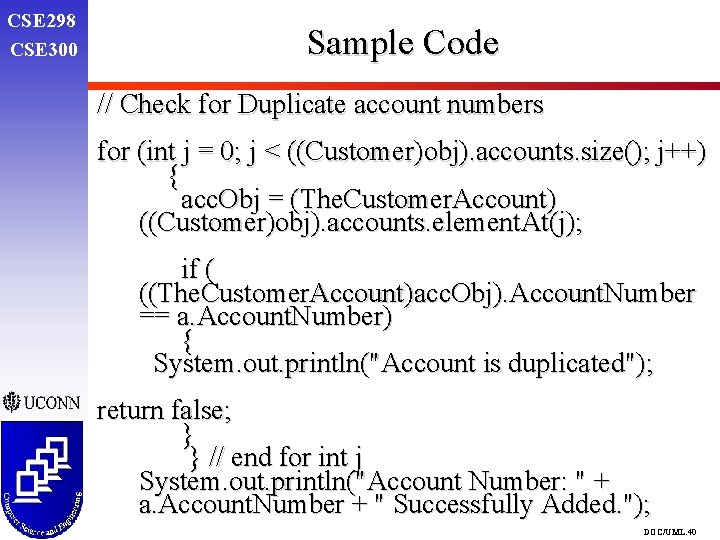 CSE 298 CSE 300 Sample Code // Check for Duplicate account numbers for (int CSE 298 CSE 300 Sample Code // Check for Duplicate account numbers for (int