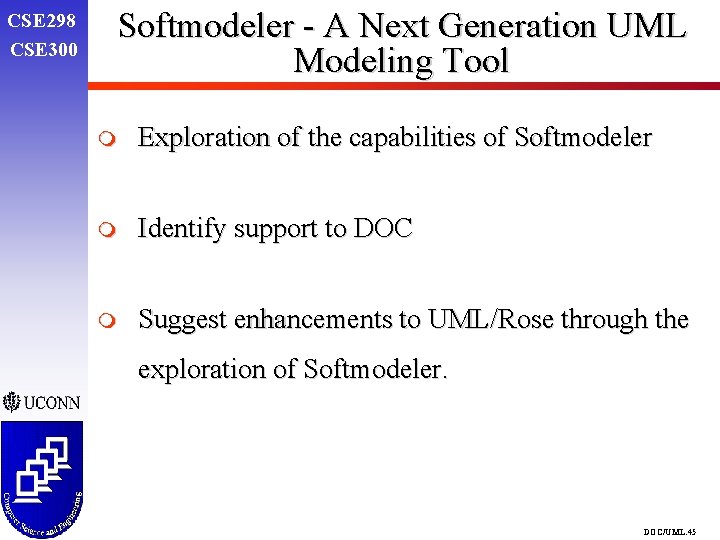 CSE 298 CSE 300 Softmodeler - A Next Generation UML Modeling Tool m Exploration CSE 298 CSE 300 Softmodeler - A Next Generation UML Modeling Tool m Exploration