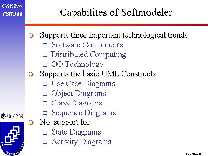 CSE 298 CSE 300 Capabilites of Softmodeler m m m Supports three important technological CSE 298 CSE 300 Capabilites of Softmodeler m m m Supports three important technological
