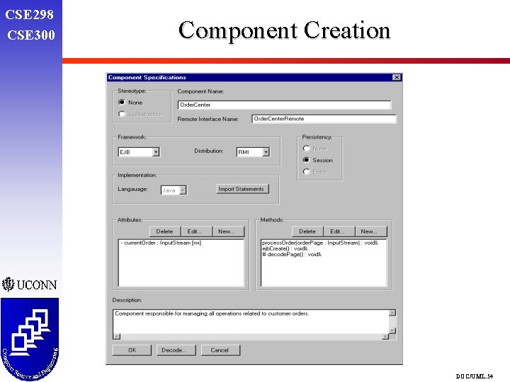 CSE 298 CSE 300 Component Creation DOC/UML. 54 CSE 298 CSE 300 Component Creation DOC/UML. 54
