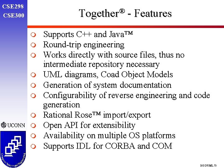 CSE 298 CSE 300 Together® - Features m m m m m Supports C++ CSE 298 CSE 300 Together® - Features m m m m m Supports C++
