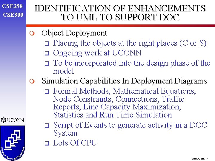 CSE 298 CSE 300 IDENTIFICATION OF ENHANCEMENTS TO UML TO SUPPORT DOC m m CSE 298 CSE 300 IDENTIFICATION OF ENHANCEMENTS TO UML TO SUPPORT DOC m m