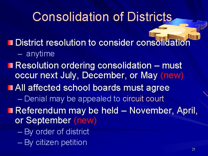 Consolidation of Districts District resolution to consider consolidation – anytime Resolution ordering consolidation –