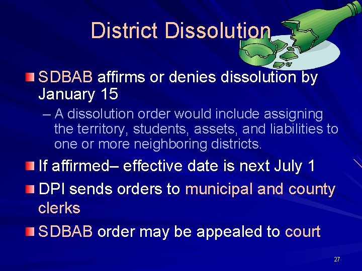 District Dissolution SDBAB affirms or denies dissolution by January 15 – A dissolution order