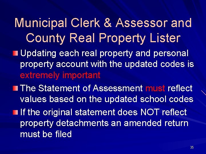 Municipal Clerk & Assessor and County Real Property Lister Updating each real property and