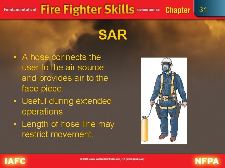 31 SAR • A hose connects the user to the air source and provides