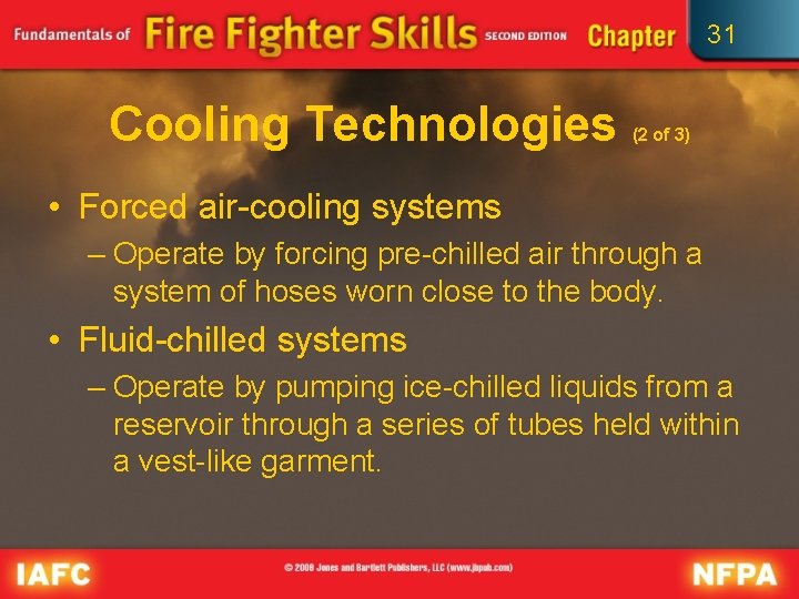 31 Cooling Technologies (2 of 3) • Forced air-cooling systems – Operate by forcing