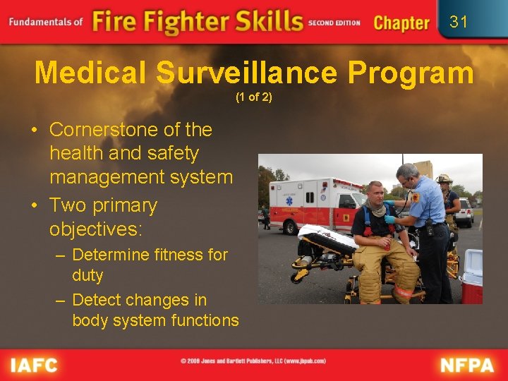 31 Medical Surveillance Program (1 of 2) • Cornerstone of the health and safety