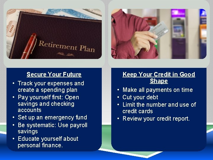  • • • Secure Your Future Track your expenses and create a spending