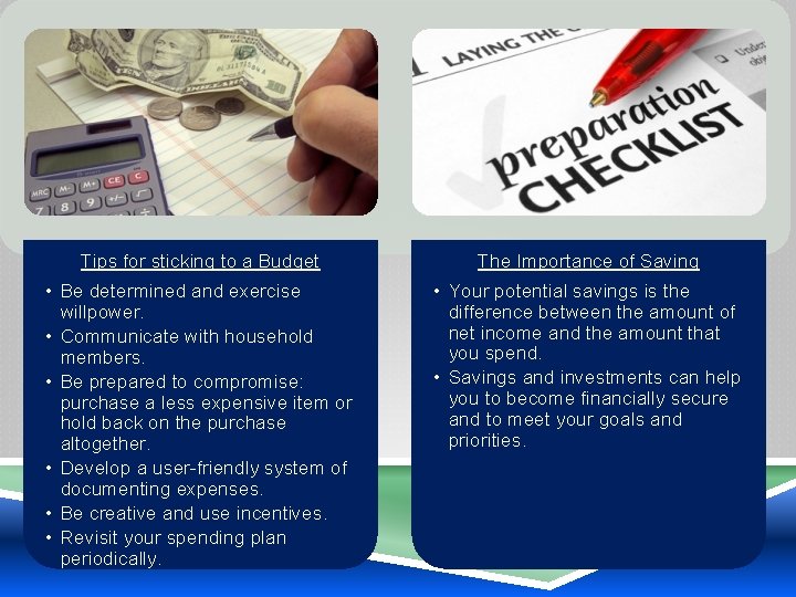  • • • Tips for sticking to a Budget Be determined and exercise