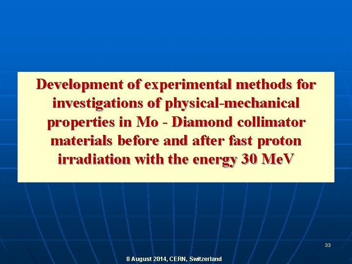 Development of experimental methods for investigations of physical-mechanical properties in Mo - Diamond collimator